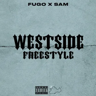 WESTSIDE FREESTYLE by Sam