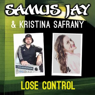 Lose Control by Samus Jay