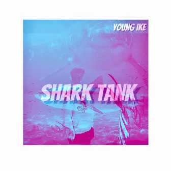 Shark Tank by Young Ike