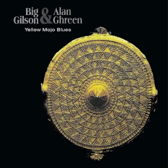 Yellow Mojo Blues by Alan Ghreen