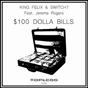 $100 Dolla Bills by Switch