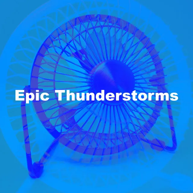 Epic Thunderstorms