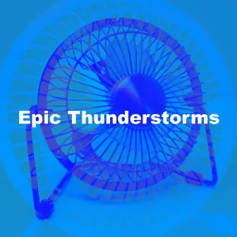 Epic Thunderstorms by Sounds of Rain & Thunder Storms