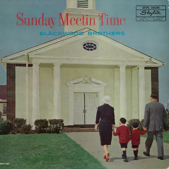 Sunday Meetin' Time by Blackwood Brothers