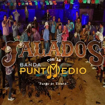 Jalados Con La Banda Punto Medio 