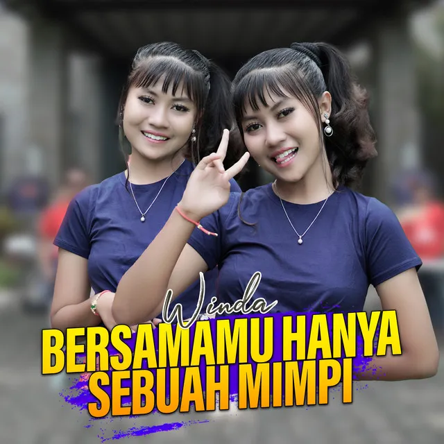 Bersamamu Hanya Sebuah Mimpi