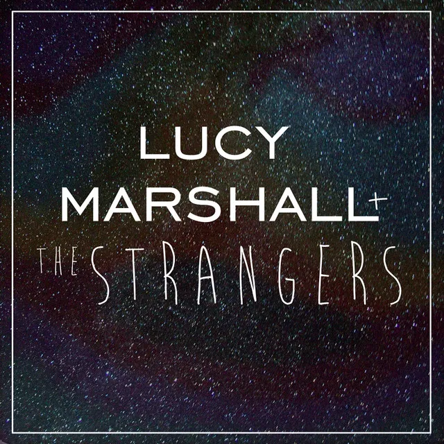 Lucy Marshall & The Strangers