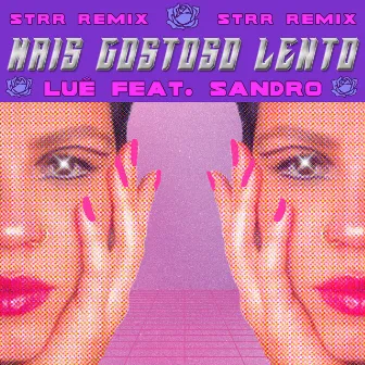 Mais Gostoso Lento (STRR Remix) by STRR