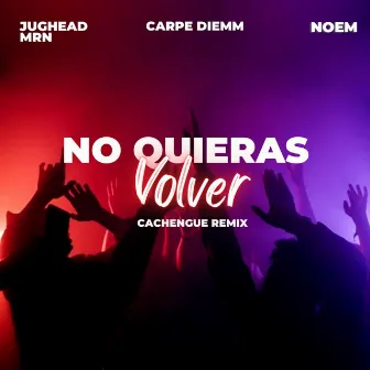 No Quieras Volver (Remix) by NOEM