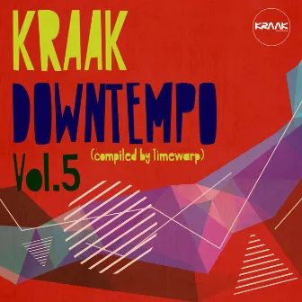 Kraak Downtempo, Vol. 5 by Timewarp