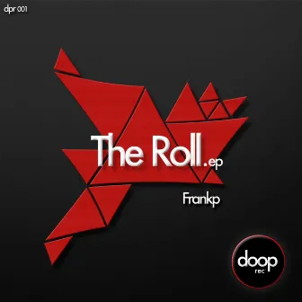 The Roll EP by Frankp