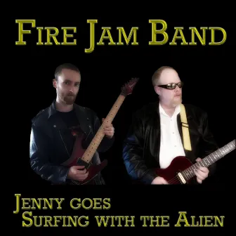 Jenny Goes Surfing with the Alien by Fire Jam Band