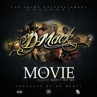 The Movie (Don't Try Me) by D.Mack