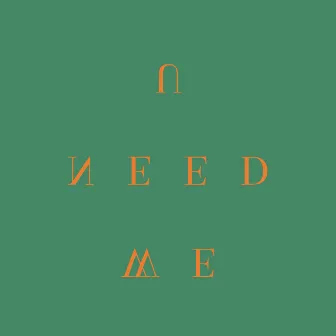 U Need Me by tinjao