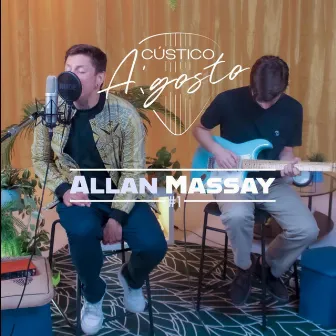 Acústico A'Gosto #1 - Allan Massay by Allan Massay