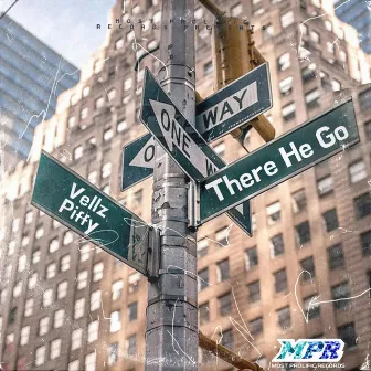 There He Go by Vellz Piffy