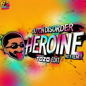 Heroine [(Pat B remix) [TOZA Edit]] by Pat B