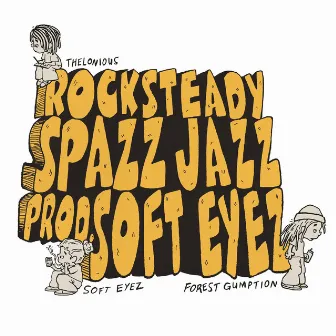 Rocksteady by Spazz Jazz