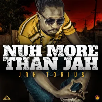 Nuh More Than Jah by Jah-Torius