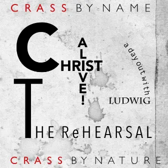 Christ Alive! (The Rehearsal) by Crass