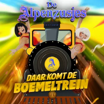 Daar Komt De Boemeltrein by De Alpenzusjes