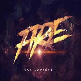 Fire by Voz Versatil