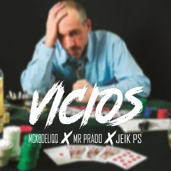 Vicios - Single by Jeik Ps