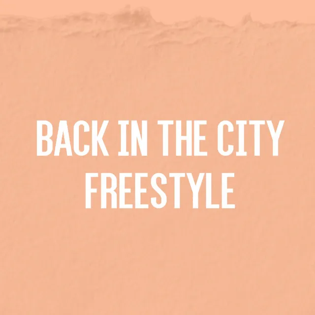 Back in the City (Freestyle)