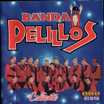 Caliente by Banda Pelillos