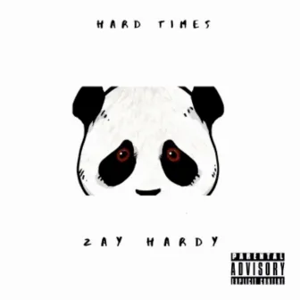 Hard Times by Zay Hardy