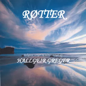 Røtter by Hallgeir Greger