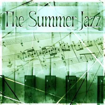 The Summer Jazz – Best Gentle Jazz, Positive Piano Sounds, Lounge Jazz, Smooth Background Jazz, Jazz Music by Ultimate Jazz Piano Collection