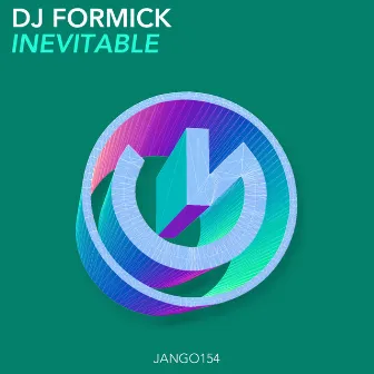 Inevitable by DJ Formick