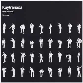 DYSFUNCTIONAL by KAYTRANADA