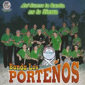 Asi Suena La Banda En La Sierra by Banda Los Portenos