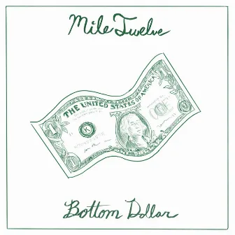 Bottom Dollar by Mile Twelve