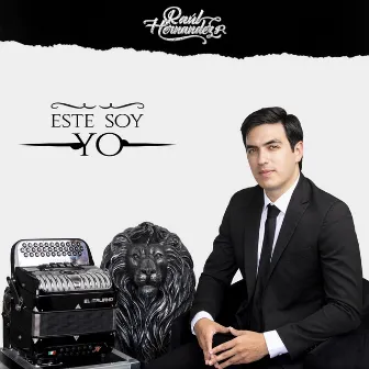 Este Soy Yo by Raúl Hernández Jr.