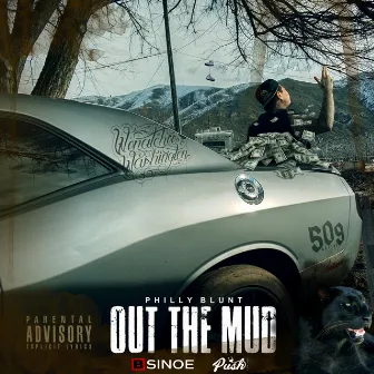 Out The Mud by PhillyBlunt