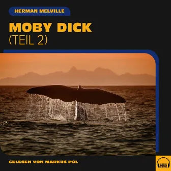 Moby Dick (Teil 2) by Markus Pol