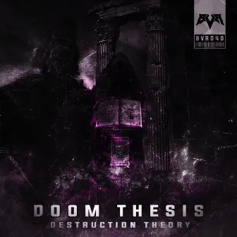 Destruction Theory by DOOM THESIS