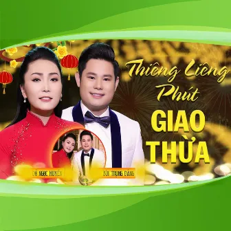 Thiêng Liêng Phút Giao Thừa by Bùi Trung Đẳng