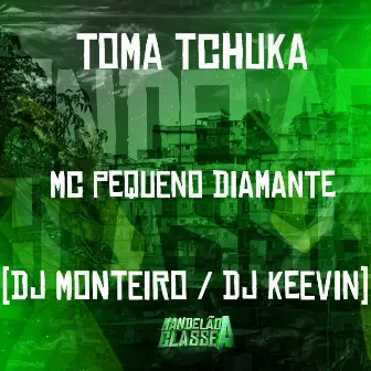 Toma Tchuka by Dj Monteiro