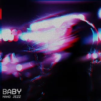 Baby by Mano Jezz