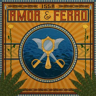 Amor & Ferro by I S S A