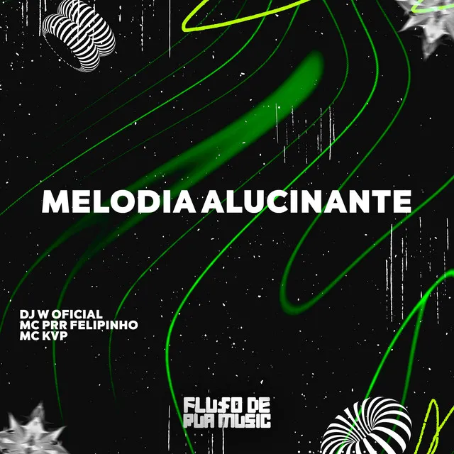 Melodia Alucinante