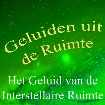 Geluiden Uit De Ruimte, Vol. 10 (Het Geluid Van De Interstellaire Ruimte) by Oerknal