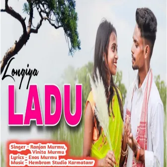 Longiya Ladu by Ranjan Murmu