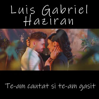 Te-am cautat si te-am gasit by Haziran