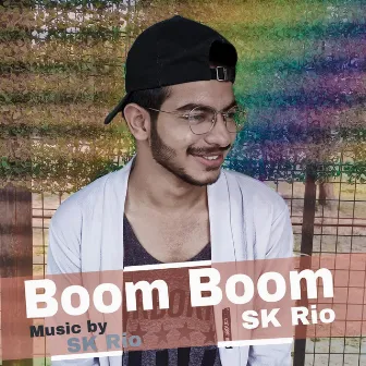 Boom Boom by SK Rio