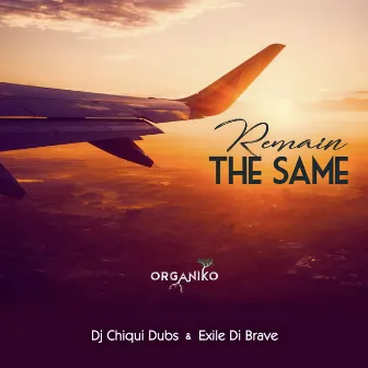 Remain the Same by Dj Chiqui Dubs